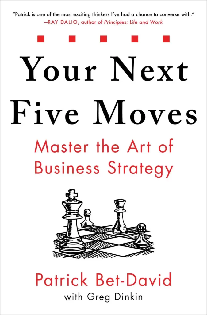 The Book 'Your Next Five Moves' written by Patrick Bet David