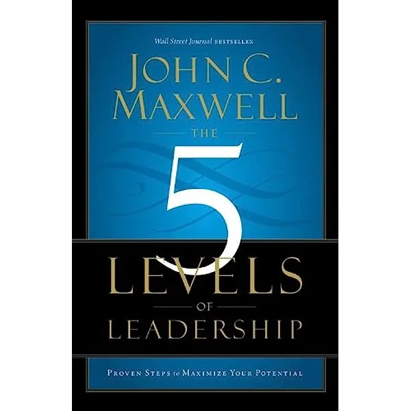 The Book 'The 5 Levels Of Leadership' written by John Maxwell